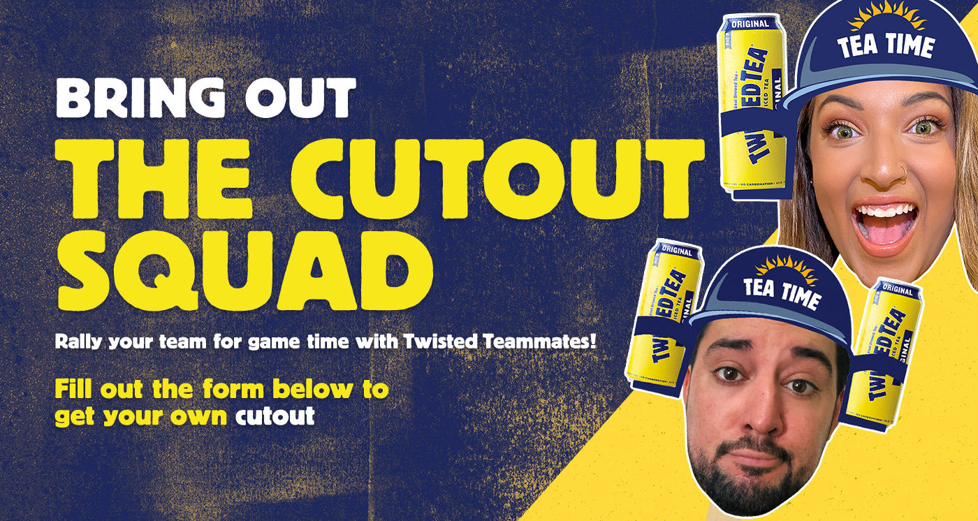 Twisted Tea - The Cutout Squad